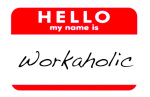 workaholic